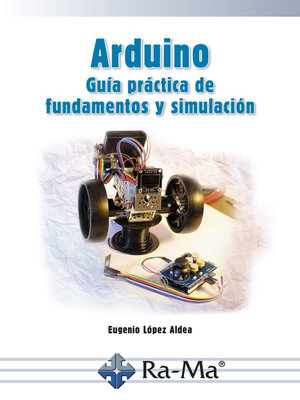 cover image of Arduino. Guía práctica de fundamentos y simulación